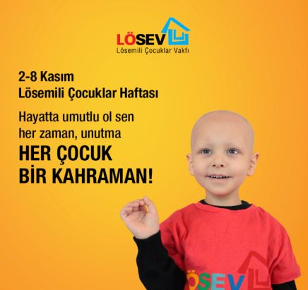 2-8 KASIM LÖSEMİLİ ÇOCUKLAR HAFTASI