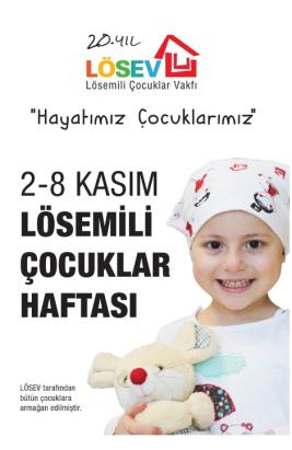 LÖSEMİLİ ÇOCUKLAR HAFTASI 2-8 KASIM