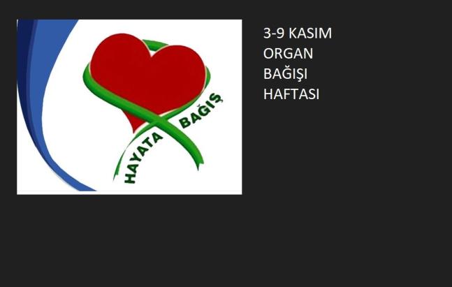 ORGAN BAĞIŞI HAFTASI 3-9 KASIM